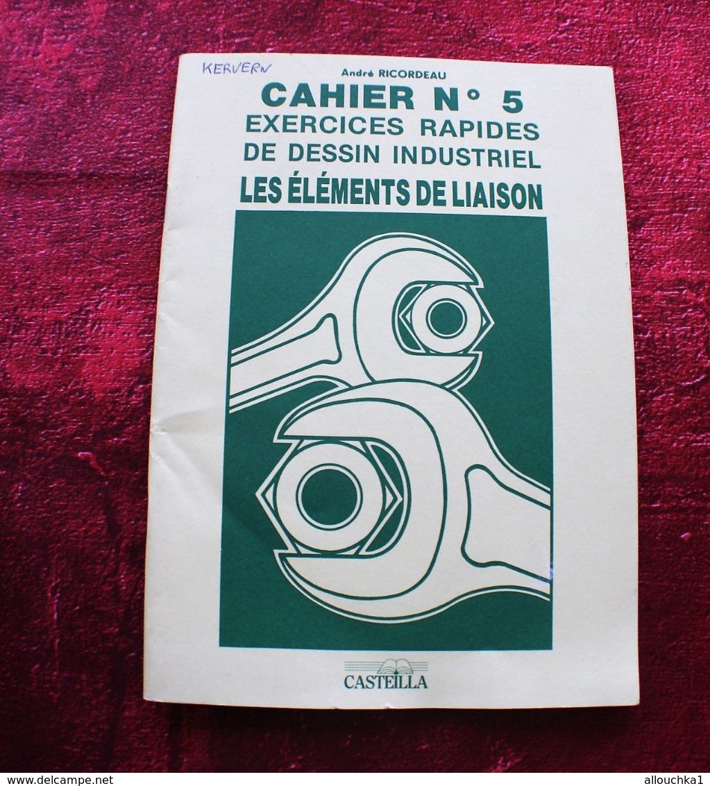 EXERCICES RAPIDES DE DESSIN INDUSTRIEL --LES ÉLÉMENTS DE LIAISON TECHNOLOGIE DE CONSTRUCTION CAHIER N° 5 - Other & Unclassified