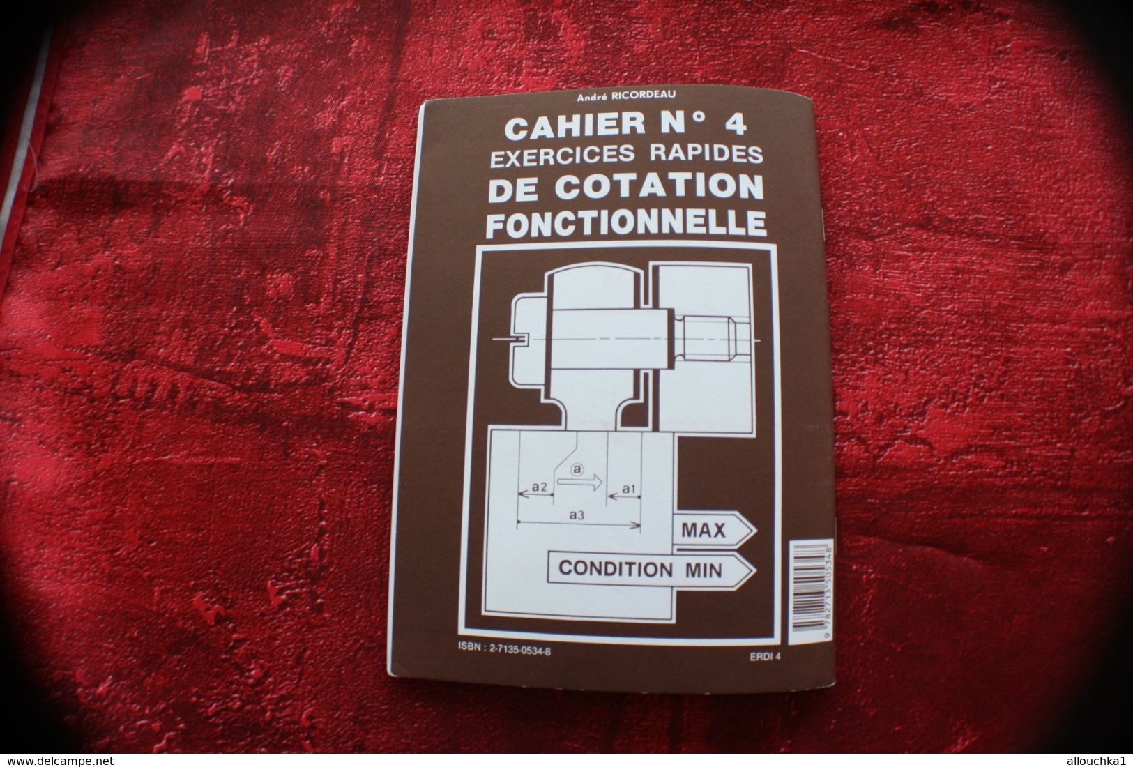 EXERCICES RAPIDES DE COTATION FONCTIONNELLE TECHNOLOGIE DE CONSTRUCTION CAHIER N° 4