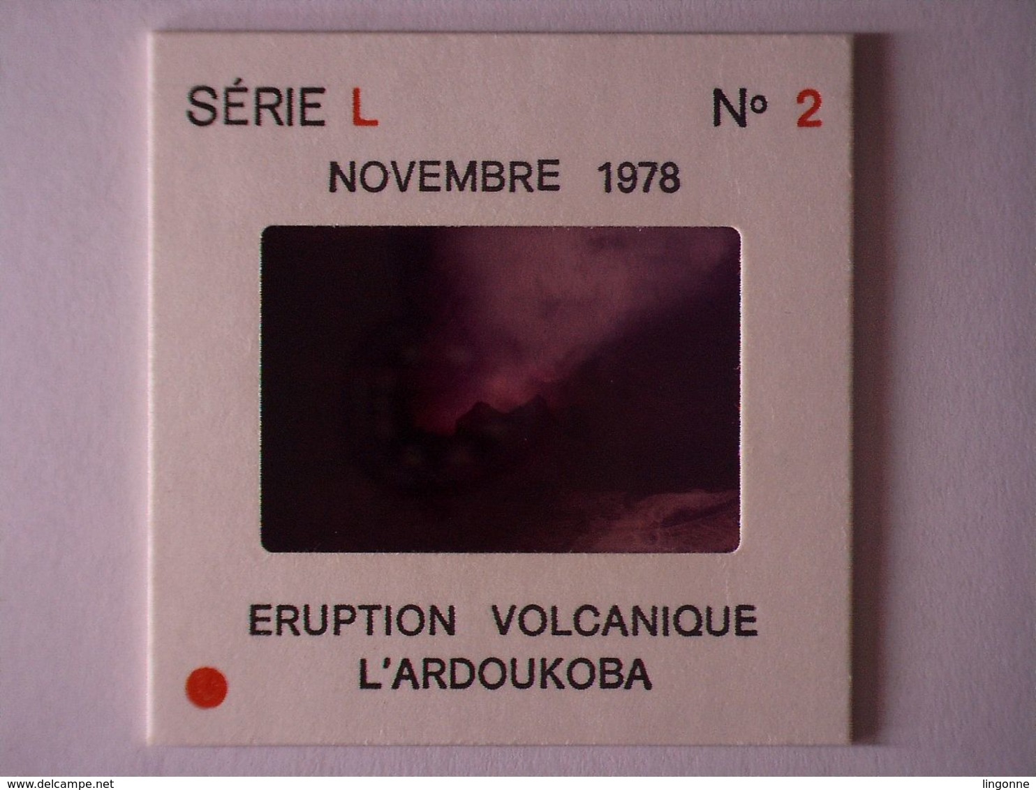 DIAPOSITIVE EDITION ANDRE BOURLON CENTALFOTO NOVEMBRE 1978 DJIBOUTI Série L N°2 ERUPTION VOLCANIQUE L'ARDOUKOBA - Diapositivas