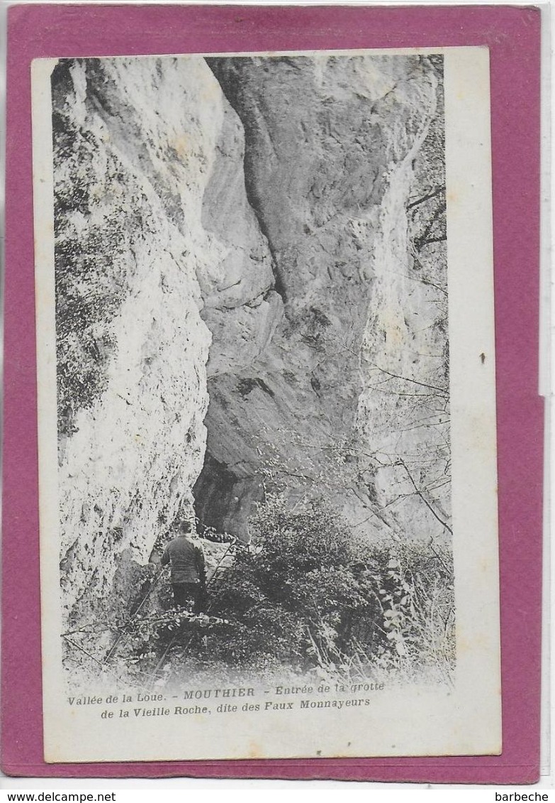 25.-   VALLEE DE LA LOUE  -   MOUTHIERS  Entrée De La Grotte  De La Vieille Roche Dite Des Faux Monnayeur   ( Voir Dos ) - Autres & Non Classés