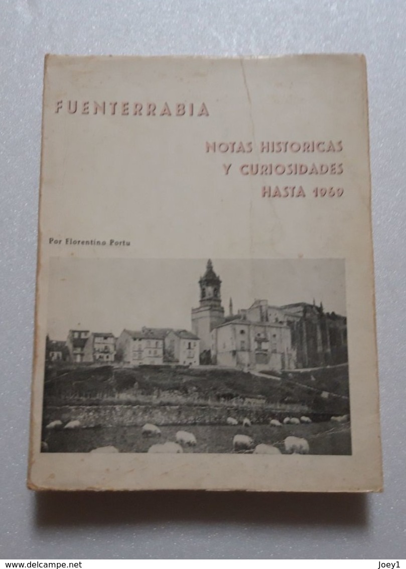 Fuenterrabia Notas Historicas Y Curiosidades Hasta 1969,por Florentino Portu Dédicacé..bon état - Cultura