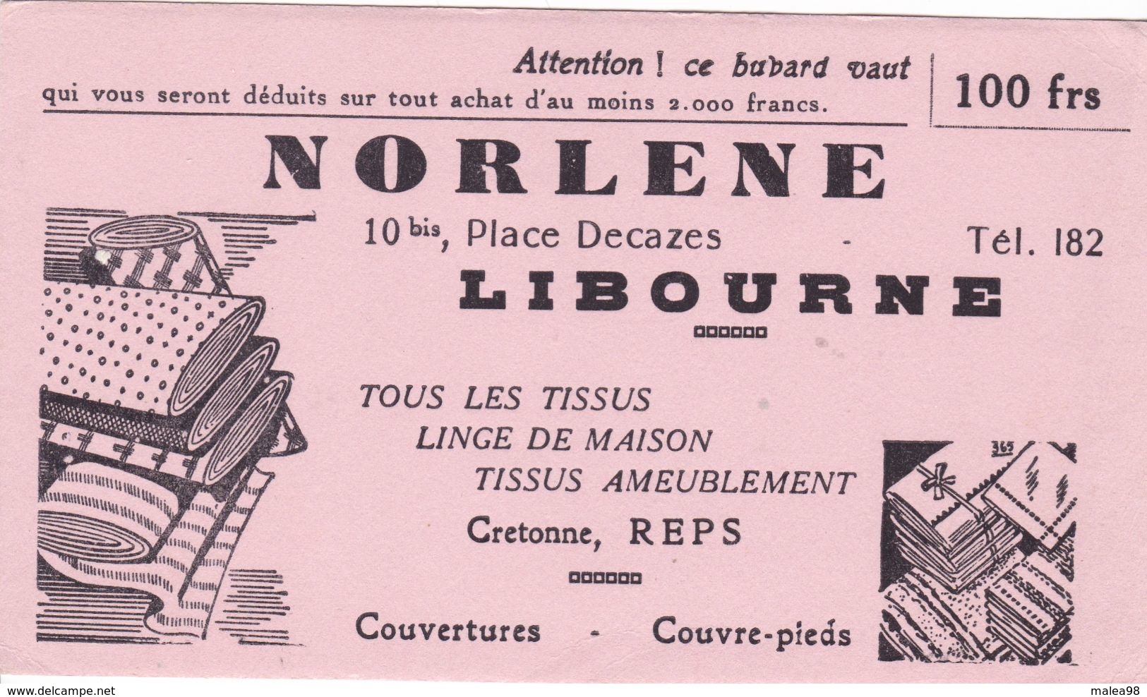 BUVARD,,,," NORLENE  "  LIBOURNE,,,,ATTENTION ! Ce BUVARD  VAUT 100 Frs  DEDUITS Sur TOUT ACHAT De 2000 Frs , MINIMUM,, - Textile & Vestimentaire