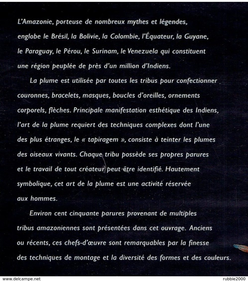 ART DE LA PLUME EN AMAZONIE 2001 ETHNOGRAPHIE BRESIL BOLIVIE COLOMBIE EQUATEUR GUYANE PARAGUAY PEROU SURINAM VENEZUELA - Ethniques