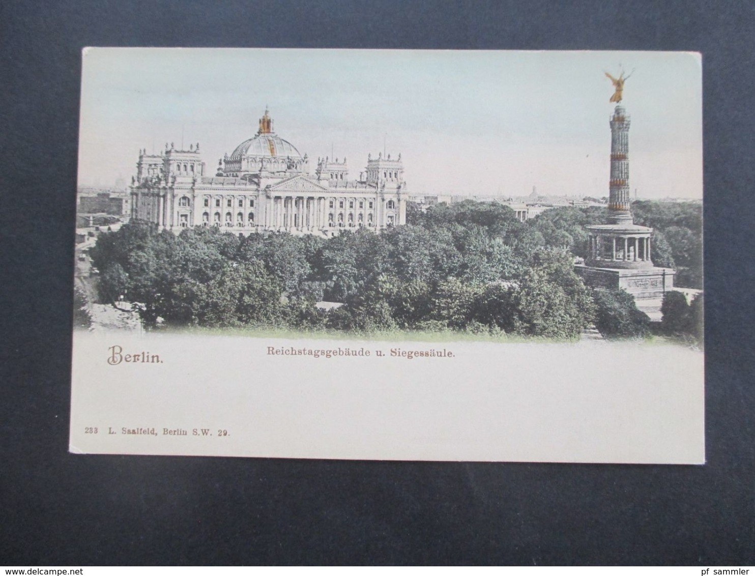 Deutsches Reich Um 1900 AK Berlin Reichstagsgebäude Und Siegessäule Verlag L. Saalfeld, Berlin - Mitte