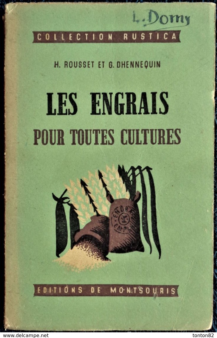 Les Engrais Pour Toutes Cultures - Collection RUSTICA - Éditions De Montsouris - ( 1944 ) . - Garden