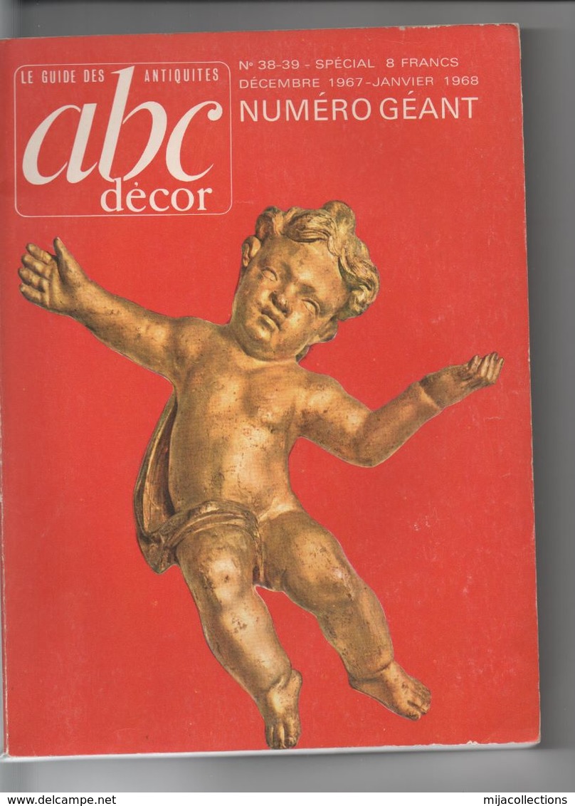 A B C DECOR- Le Guide Des Antiquités N° 38-39 Spécial Décembre 1967-Janvier 1968-nombreux Sujets-220 Pages - Zeitschriften & Kataloge