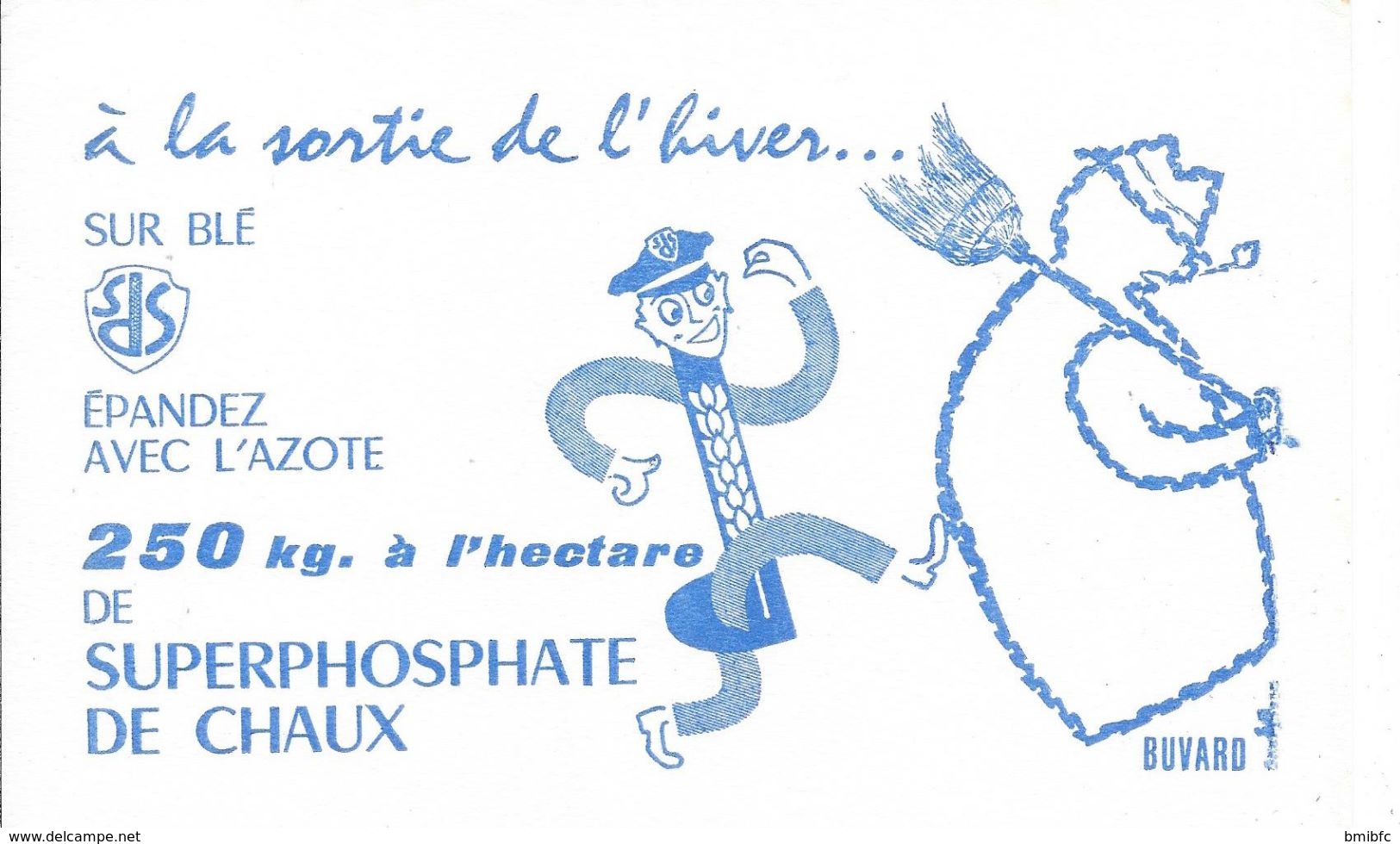 Buvard - à La Sortie De L'hiver ....sur Blé épandez Avec L'Azote 250 Kg. à L'hectare De SUPERPHOSPHATE DE CHAUX - Agriculture