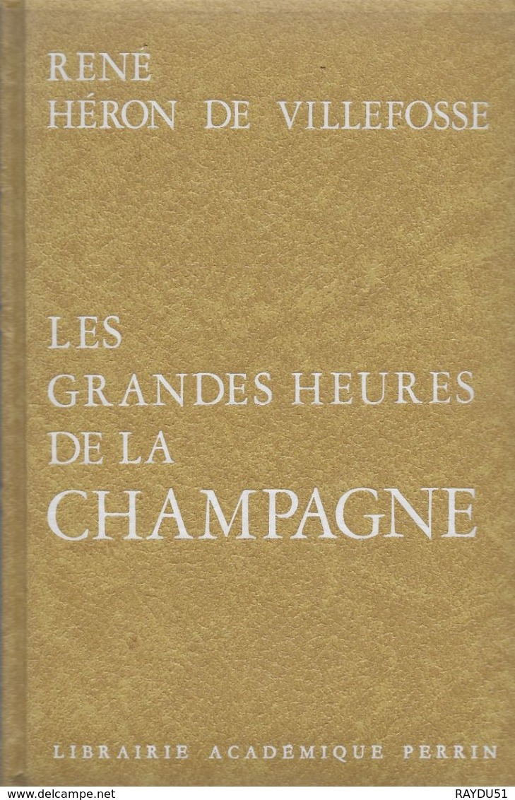 LES GRANDES HEURES DE LA CHAMPAGNE - Champagne - Ardenne