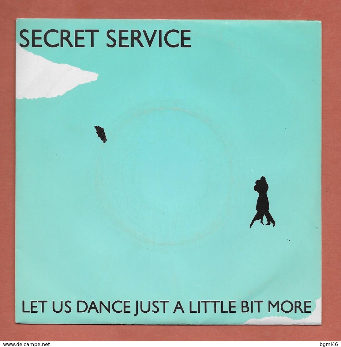 Disque Vinyle 45 Tours : SECRET SERVICE : LET US DANCE JUST A LITTLE BIT MORE ..Scan   A: Voir 2 Scans - Other & Unclassified