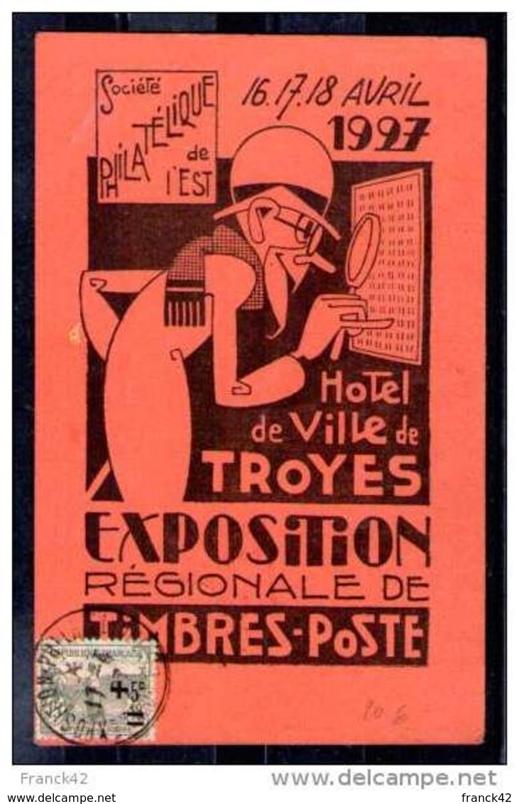 France. Carte Maximum. Exposition Regionale De Timbres Poste. 16/18 Avril 1927 Hotel De Ville De Troyes - ...-1929