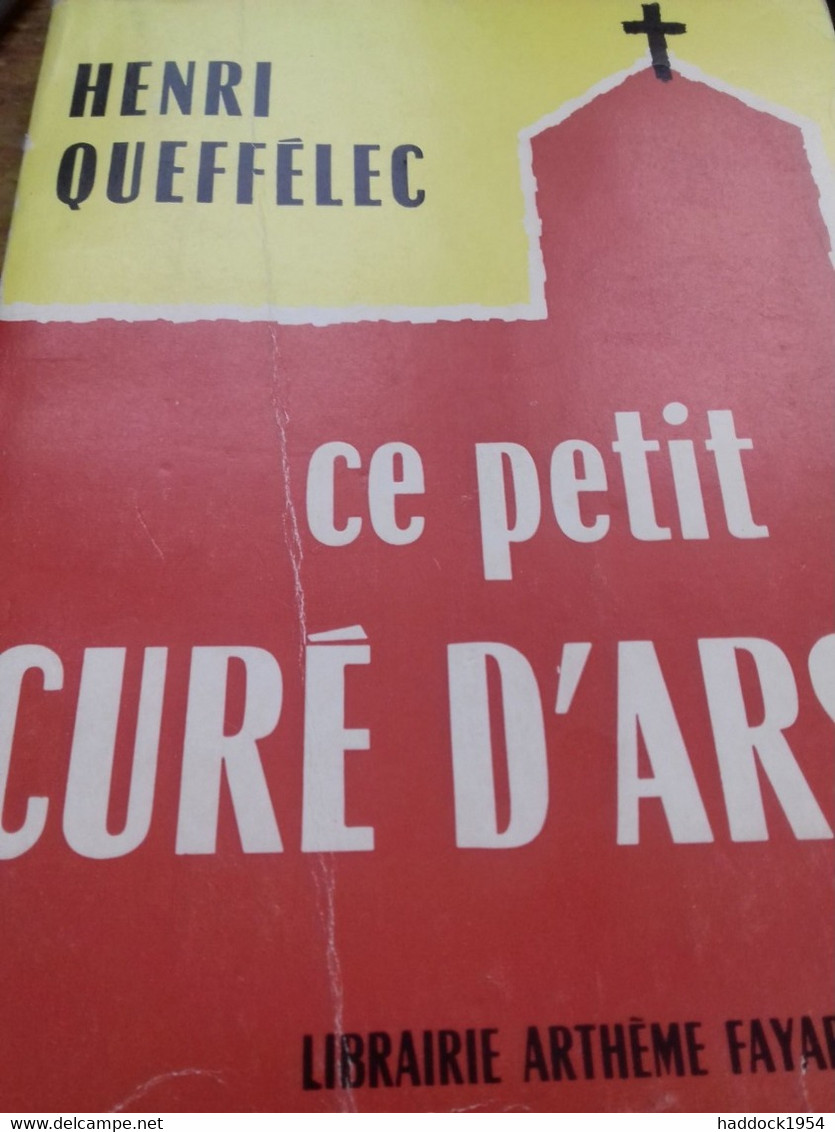 Ce Petit Curé D'ars HENRI QUEFFELEC Fayard 1959 - Autographed