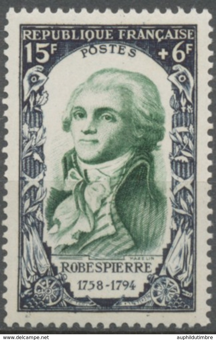 Célébrités Du XVIIIe Siècle (II).  Maximilien De Robespierre  15f. + 6f. Vert. Neuf Luxe ** Y871 - Nuevos