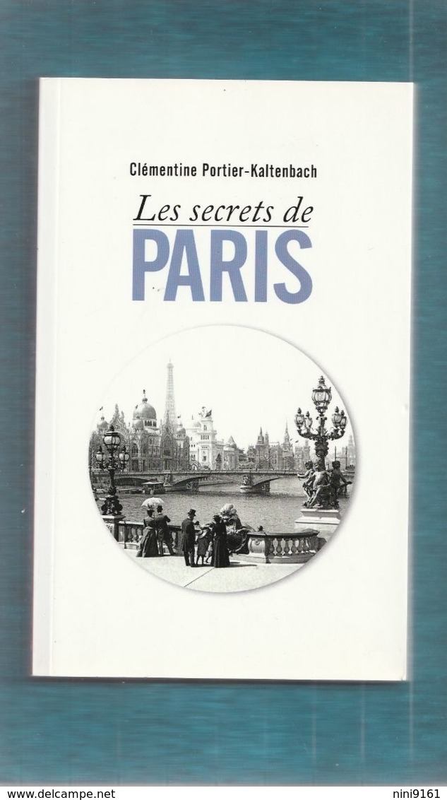 ""   LES  SECRETS  DE  PARIS   ""  --  2013  --  Clémentine  Portier - Kaltenbach........ - History