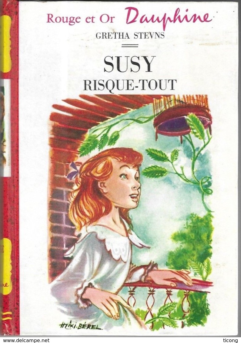 SUSY RISQUE TOUT DE GRETHA STEVNS, ILLUSTRATIONS DE MIXI BEREL, ROUGE ET OR DAUPHINE EDITION 1962, VOIR LES SCANNERS - Bibliothèque Rouge Et Or