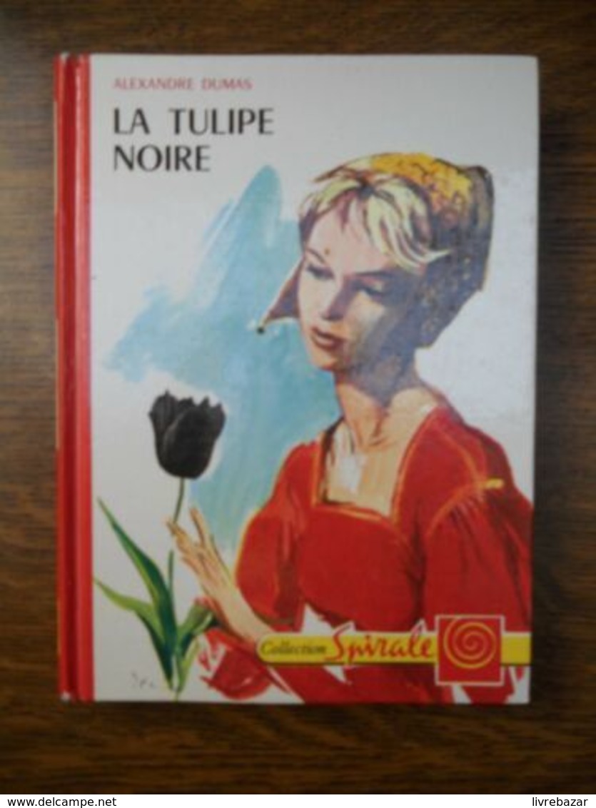 LA TULIPE NOIRE Alexandre Dumas - Collection Spirale
