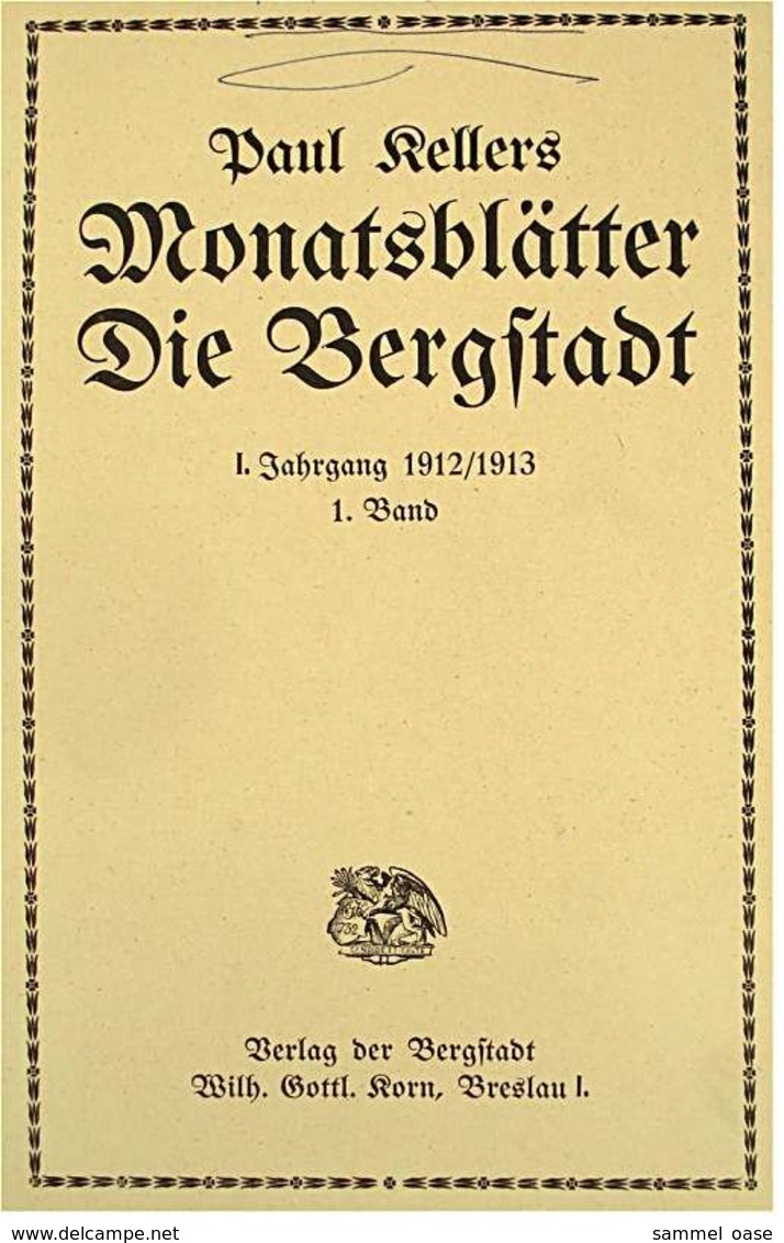 Die Bergstadt  -  Paul Kellers Monatsblätter  -  I. Band Jahrgang 1912/13   Illustriert - Livres Anciens