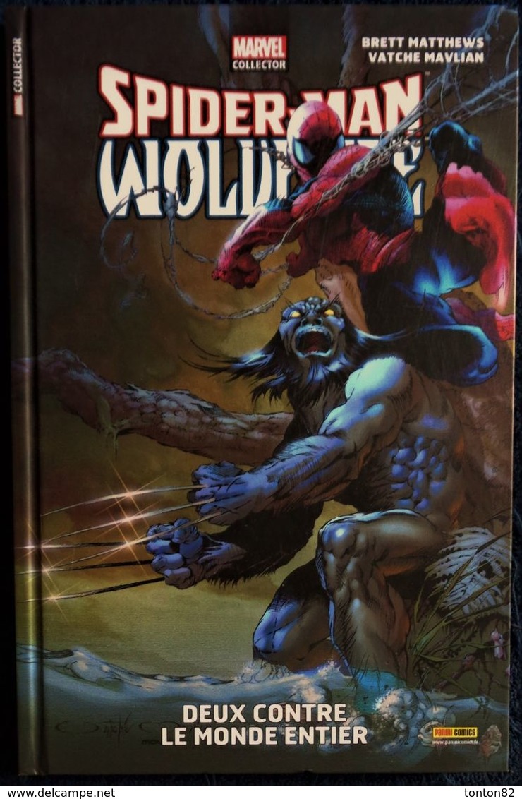 Spider-Man - Wolverine - Deux Contre Le Monde Entier - Marvel / Collector - Panini Comics - ( Décembre 2014 ) . - Spiderman