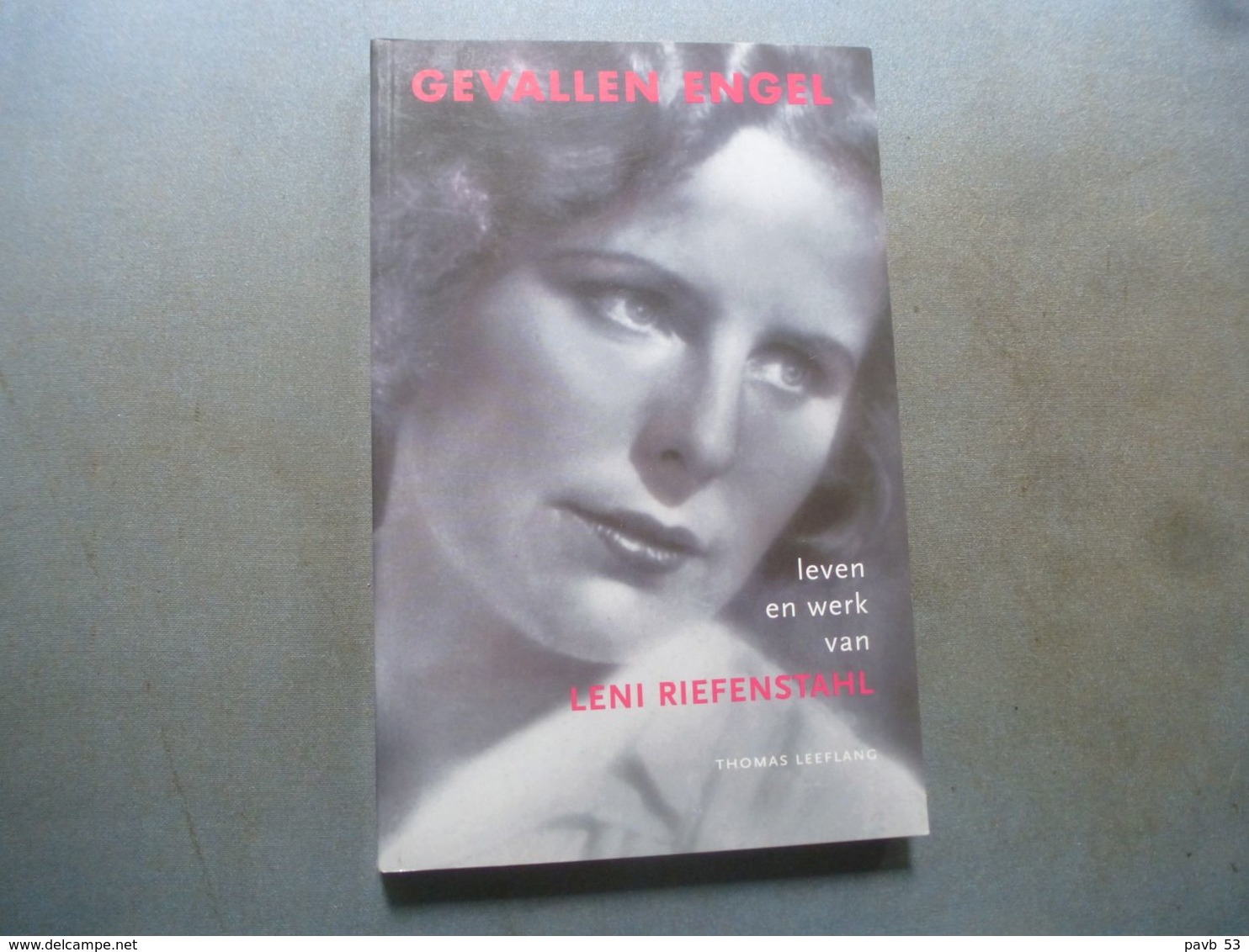 Leni  RIEFENSTAHL    *  Gevallen Engel  *  WO2  *  Thomas Leeflang - Histoire