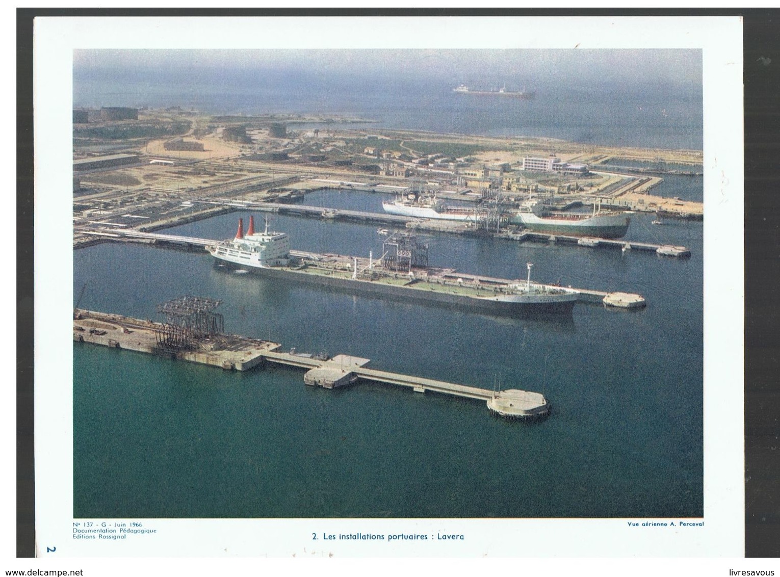 Les Installations Portuaire : Lavera D.P. N°137 H De Juin 1966 Photo N°2 - Sonstige & Ohne Zuordnung