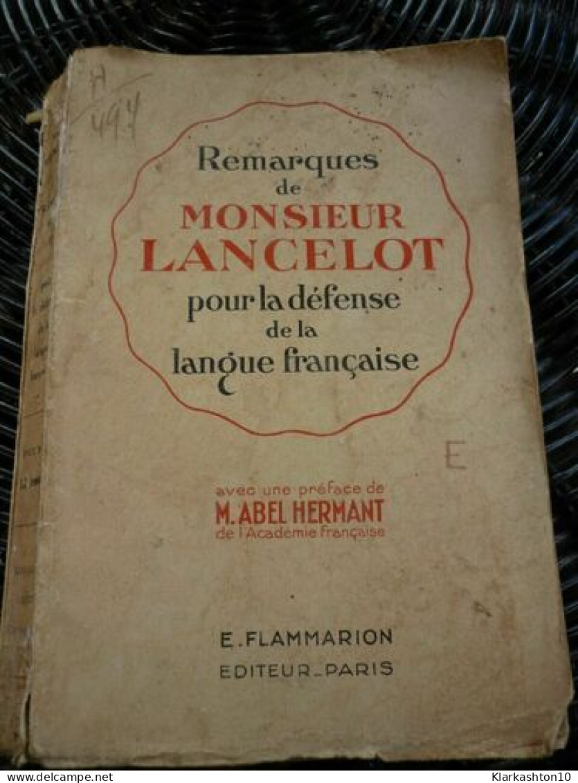 Remarques De Monsieur Lancelot Pour La Défense De La Langue FrançaiseFlammarion - Sonstige & Ohne Zuordnung