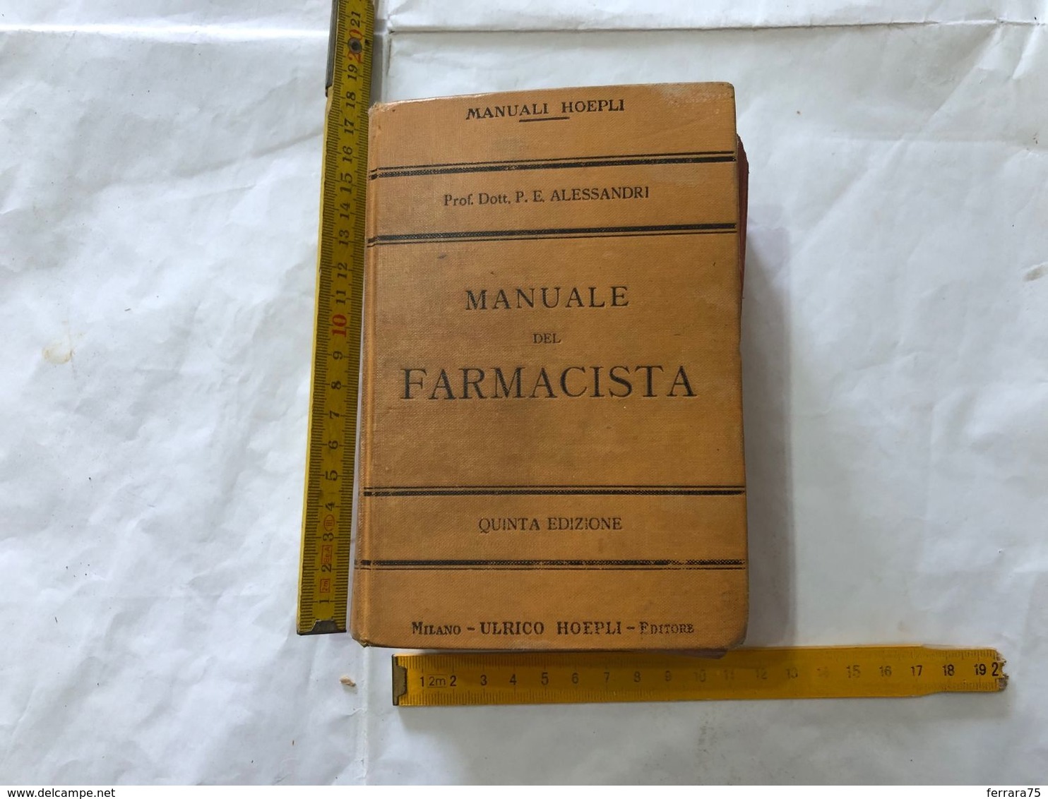 MANUALI HOEPLI MANUALE DEL FARMACISTA PROF.DOTT.ALESSANDRI 1923. - Libri Antichi