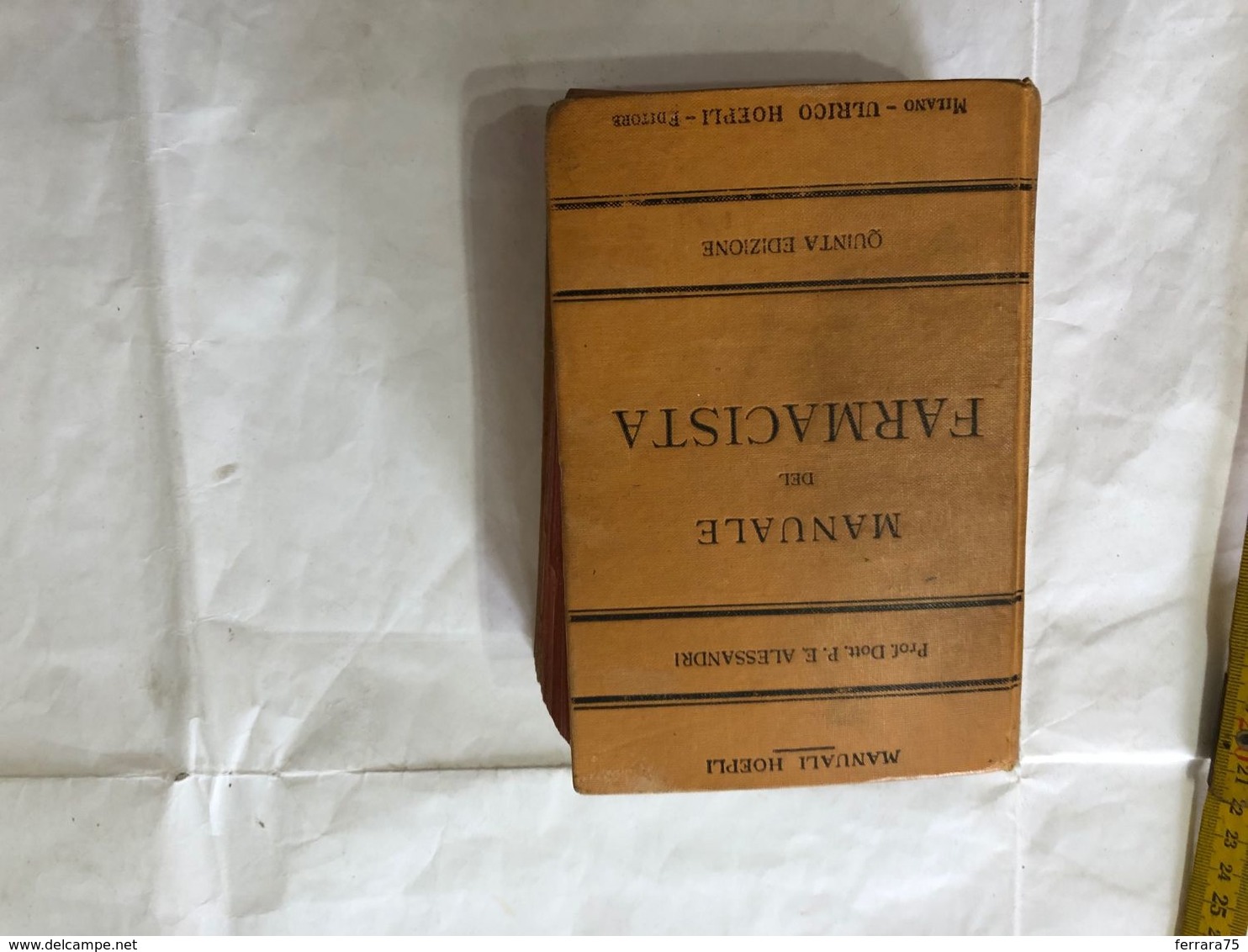 MANUALI HOEPLI MANUALE DEL FARMACISTA PROF.DOTT.ALESSANDRI 1923.