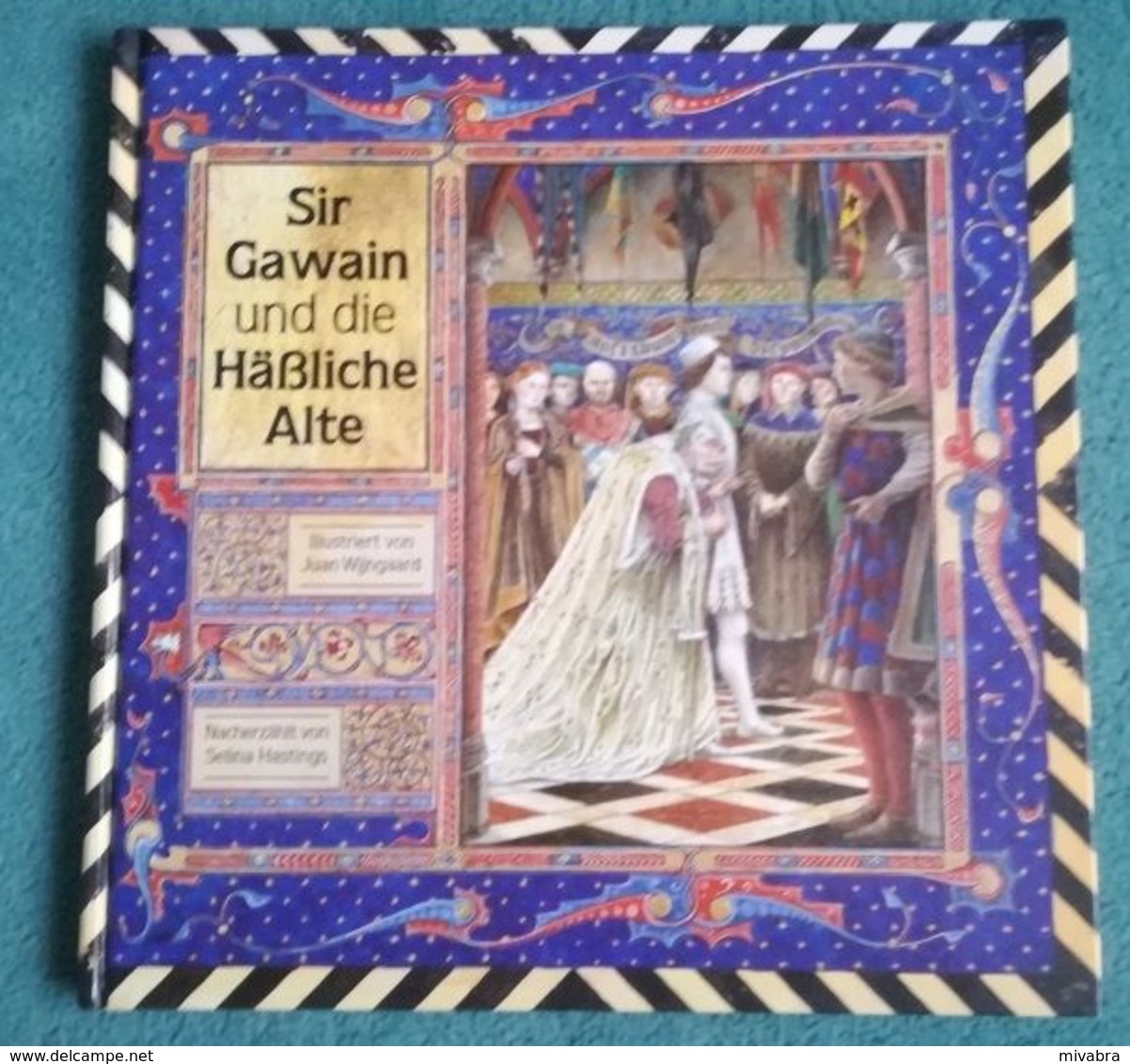 SIR GAWAIN UND DIE HÄSSLICHE ALTE - (Nacherzählt Von Selina Hastings Illustriert Von Juan Wijngaard) - 2. Mittelalter