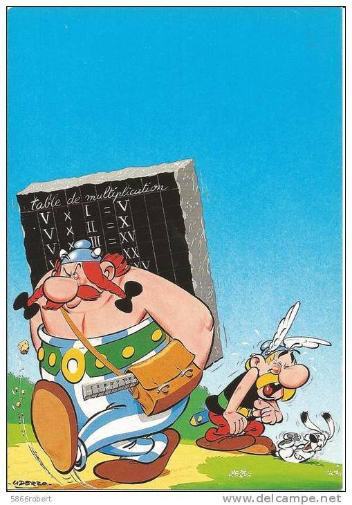 CARTE POSTALE DE 1984 SIGNEE UDERZO : ASTERIX ; OBELIX ; IDEFIXE ; LA TABLE DE MULTIPLICATION - Bandes Dessinées