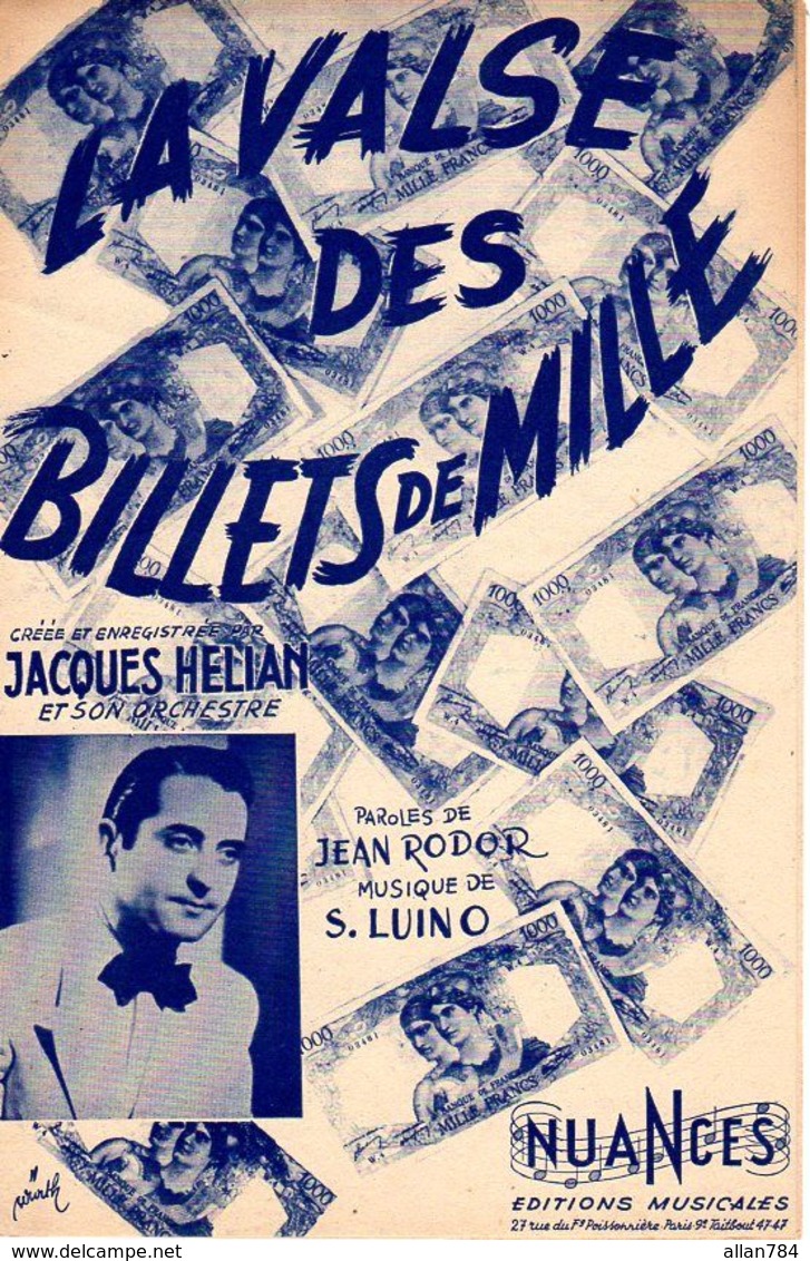 1947 - PARTITION " LA VALSE DES BILLETS DE MILLE " PAR JACQUES HELIAN ET SON ORCHESTRE - EXC ETAT - - Other & Unclassified