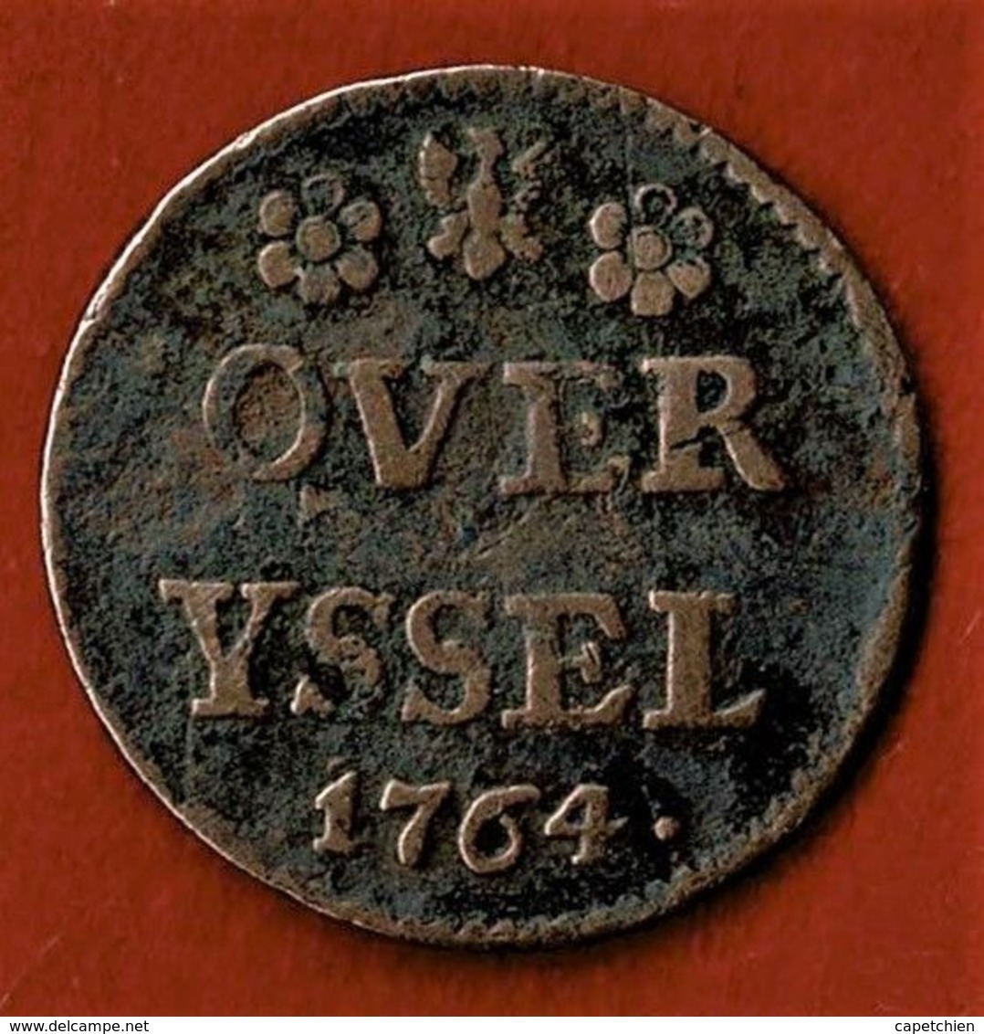 PAYS BAS / OVERYSSEL  / 1 DUIT / 1764 AIGLE - Monedas Provinciales