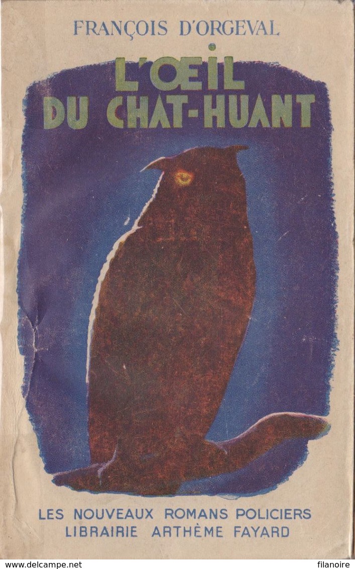 François D'ORGEVAL L'œil Du Chat-huant (EO, 1946) Fayard Les Nouveaux Romans Policiers  Exemplaire Non Coupé - Fayard