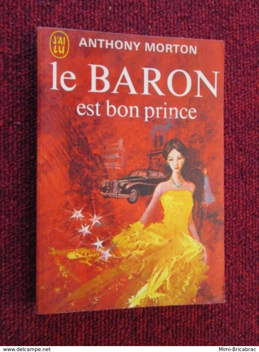 POL2013/1 : ANTHONY MORTON / J'AI LU N°385  / LE BARON EST BON PRINCE édition De 1972 - J'ai Lu