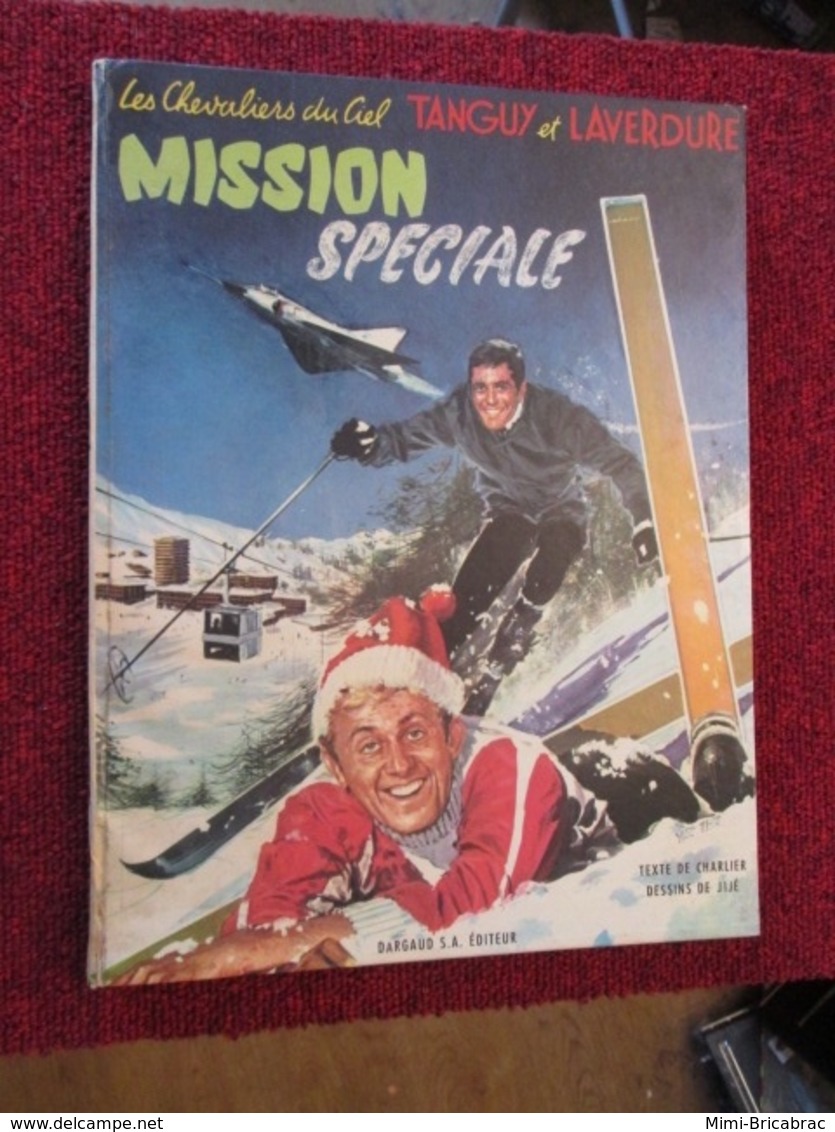 CAGI2 :ALBUM BD EDITION ORIGINALE DE 1968 TANGUY ET LAVERDURE / MISSION SPECIALE TB état Général , Coté 50 Euros Au BDM - Tanguy Et Laverdure