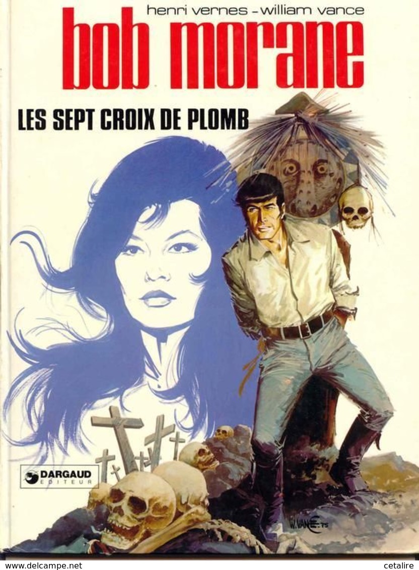 Bob Morane Les Sept Croix De Plomb +++BE+++ LIVRAISON GRATUITE - Bob Morane