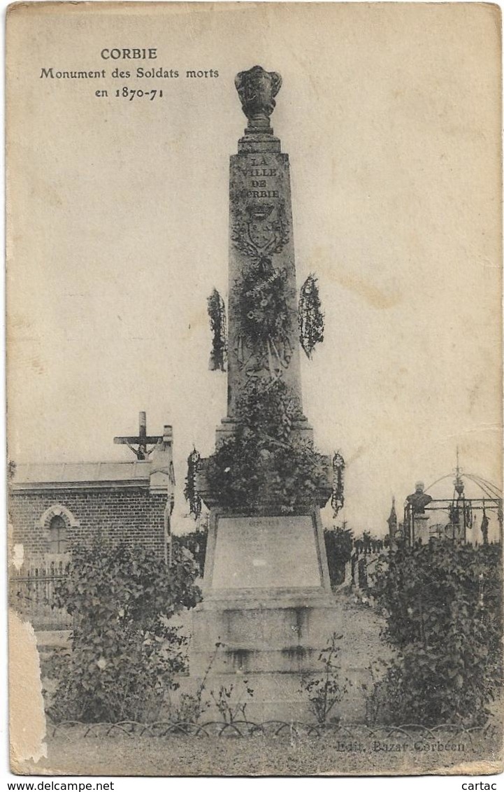 D80 - CORBIE - MONUMENT DES SOLDATS MORTS EN 1870-71 - Corbie