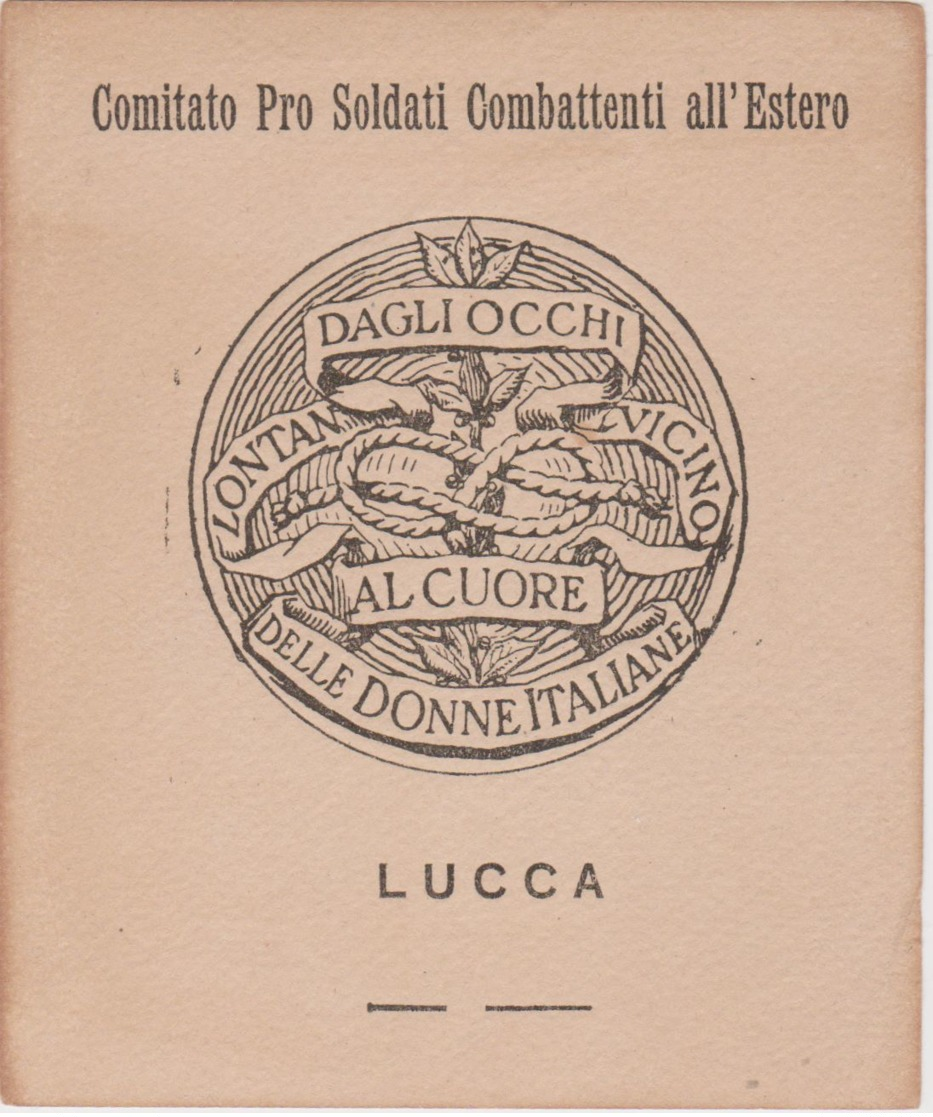 1915 Circa LUCCA Comitato Pro Soldati Combattenti All Estero Emblema Su Foglietto - Marcophilie
