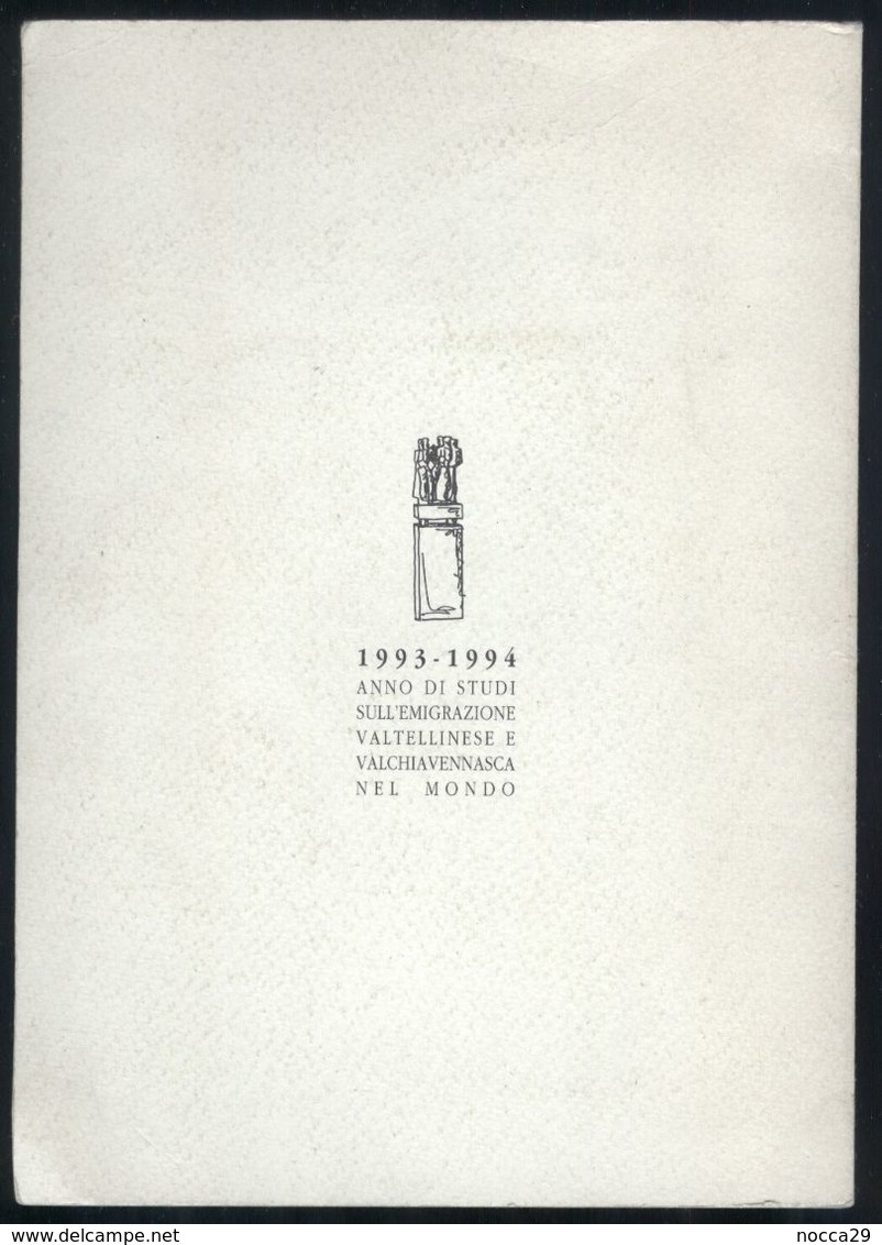 L'UFFICIO DEL LAVORO E DELL'EMIGRAZIONE DI TIRANO ( SONDRIO ) - 1994 - SIMONA MAZZA SCHIANTARELLI - Society, Politics & Economy