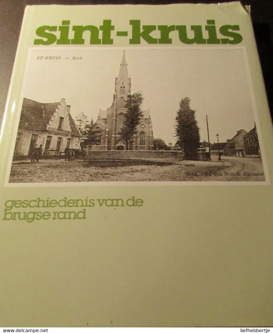 Sint-Kruis - Geschiedenis Van De Brugse Rand - Door René Duyck - Storia