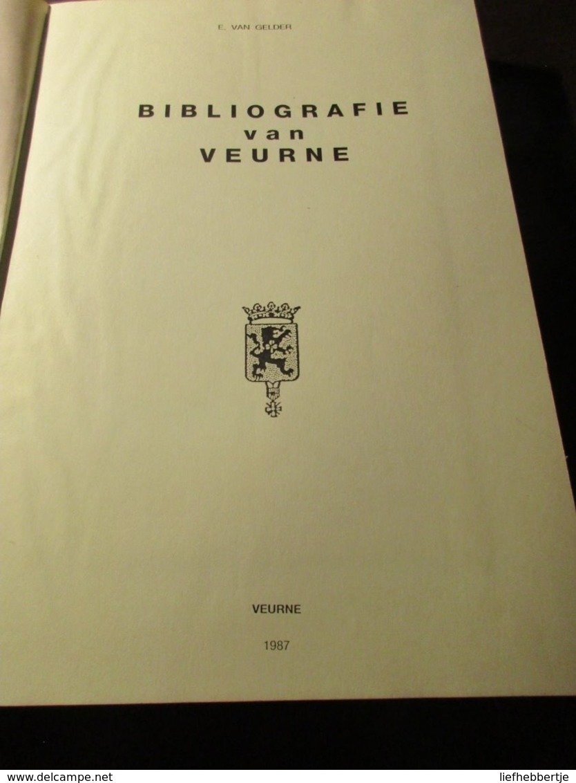 Bibliografie Van Veurne - Door E. Van Gelder - 1987 - Luxeuitgave - Historia