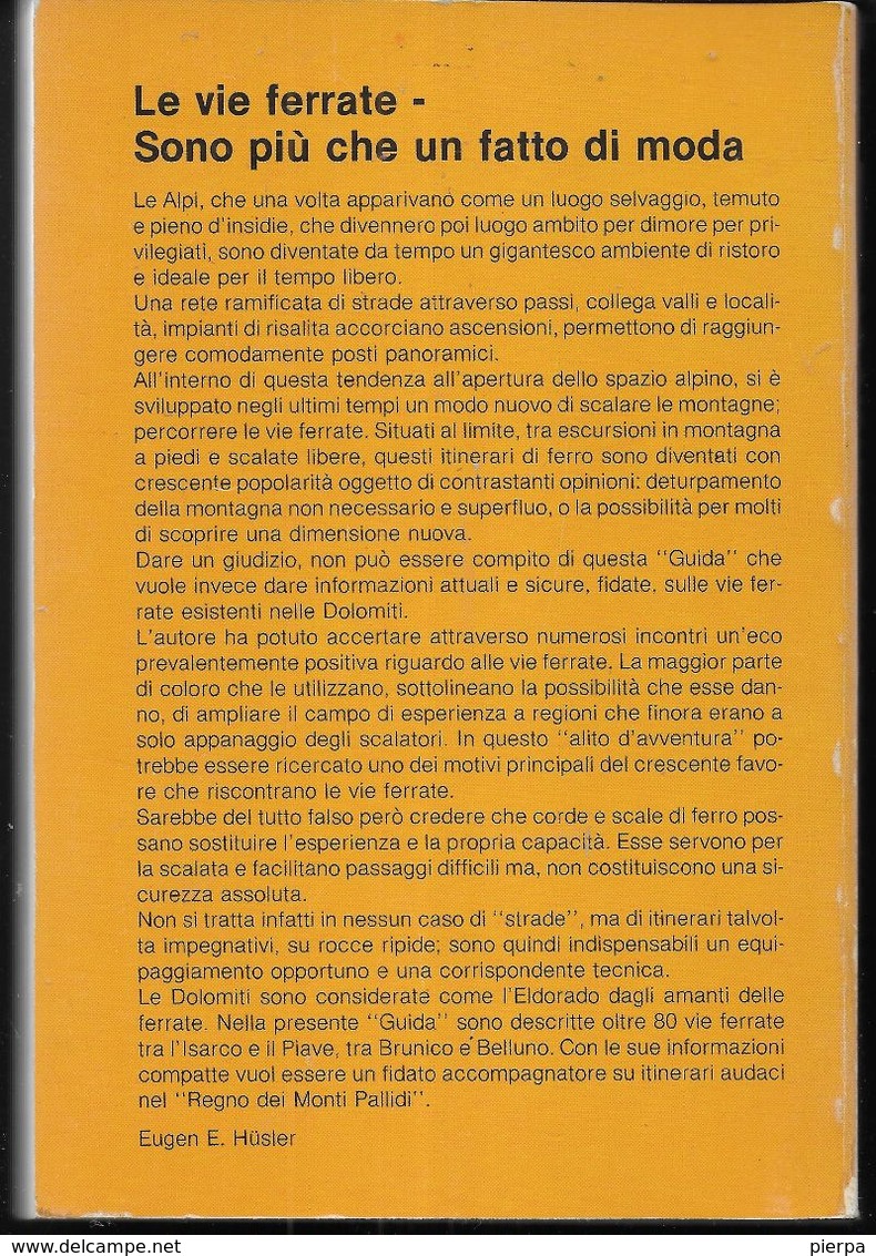 DOLOMITI - OLTRE 80 VIE FERRATE - EDIZ. GUIDE DENZEL 1983 - PAG. 160 CON CARTINE ED ILLUSTRAZIONI - USATO COME NUOVO - Tourisme, Voyages