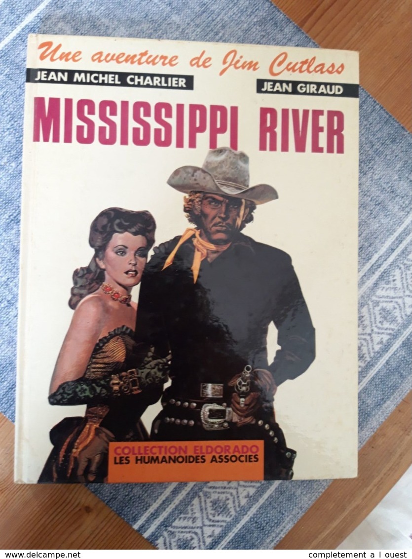 Jim Cutlass Mississipi River Charlier Giraud Lieutenant Blueberry édition Originale éo Cow Boy Armée Far West - Jim Cutlass