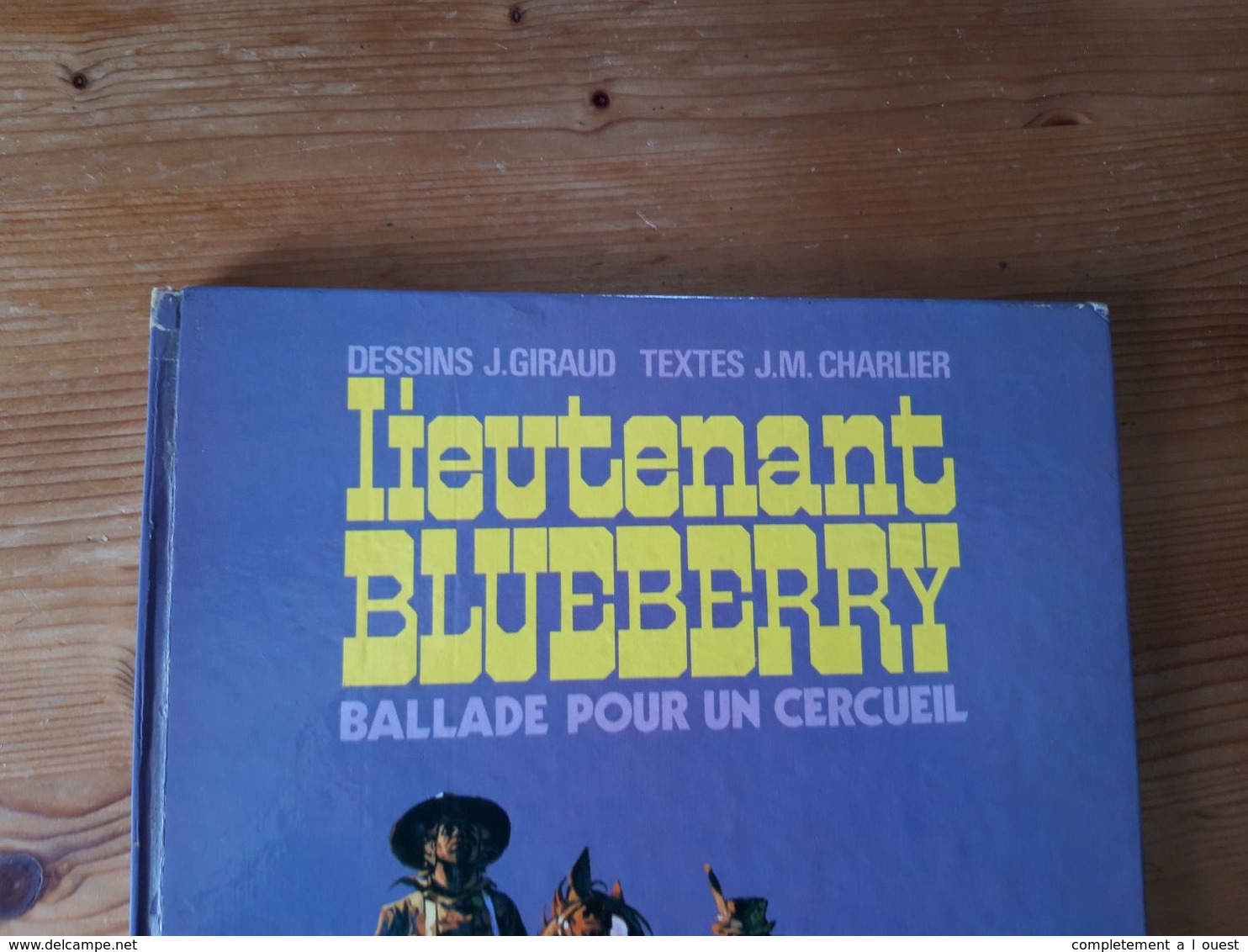 BLUEBERRY 15 BALLADE POUR UN CERCUEIL Lieutenant édition Originale éo Cow Boy Armée Far West - Blueberry