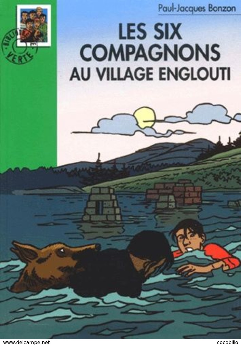 Les Six Compagnons Au Village Englouti - De P J Bonzon - Bibliothèque Verte N° 165 - 2002 - Bibliotheque Verte