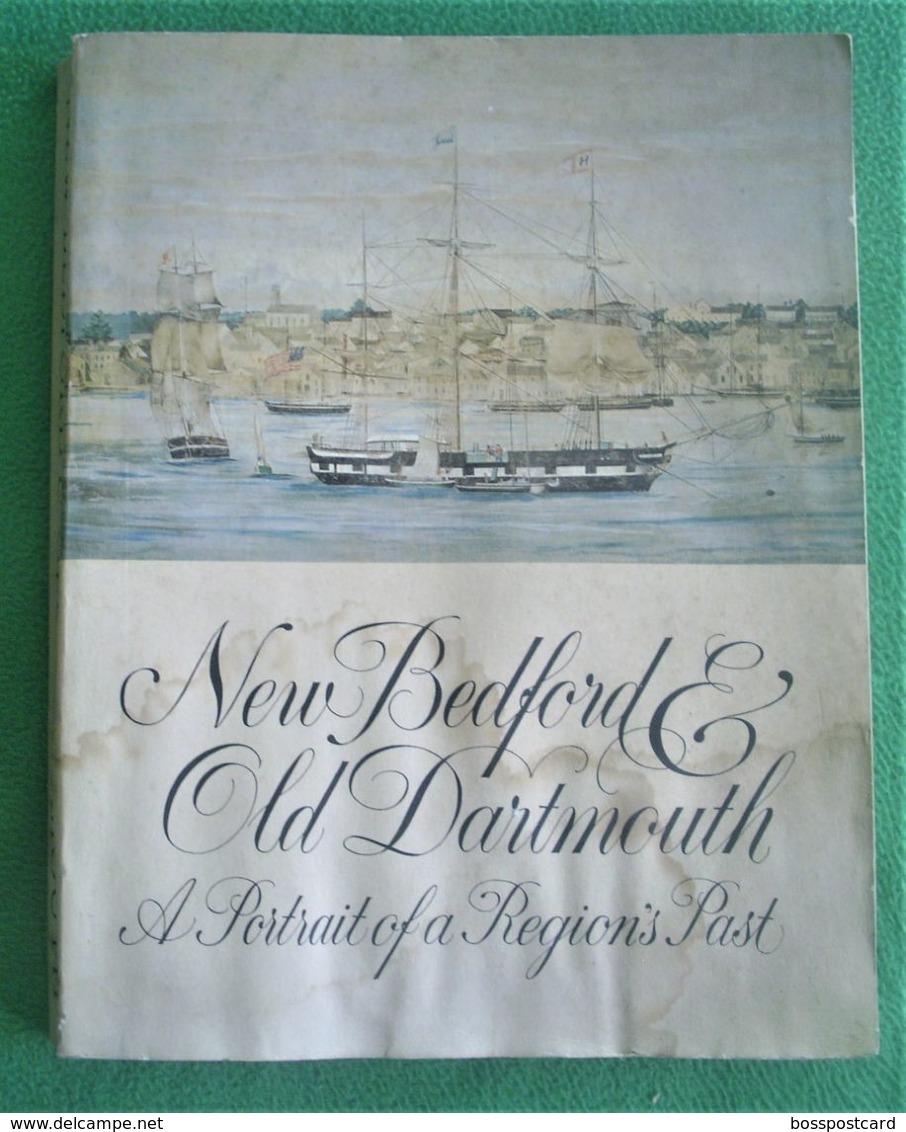 New Bedford And Old Dartmouth - A Portrait Of A Region's Past - United States Of America - Etats-Unis