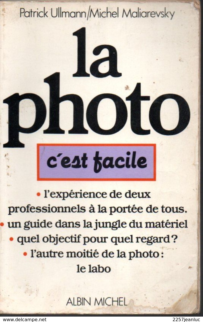 La Photo C'est Facile  Editions Albin Michel 1982 - Photographs