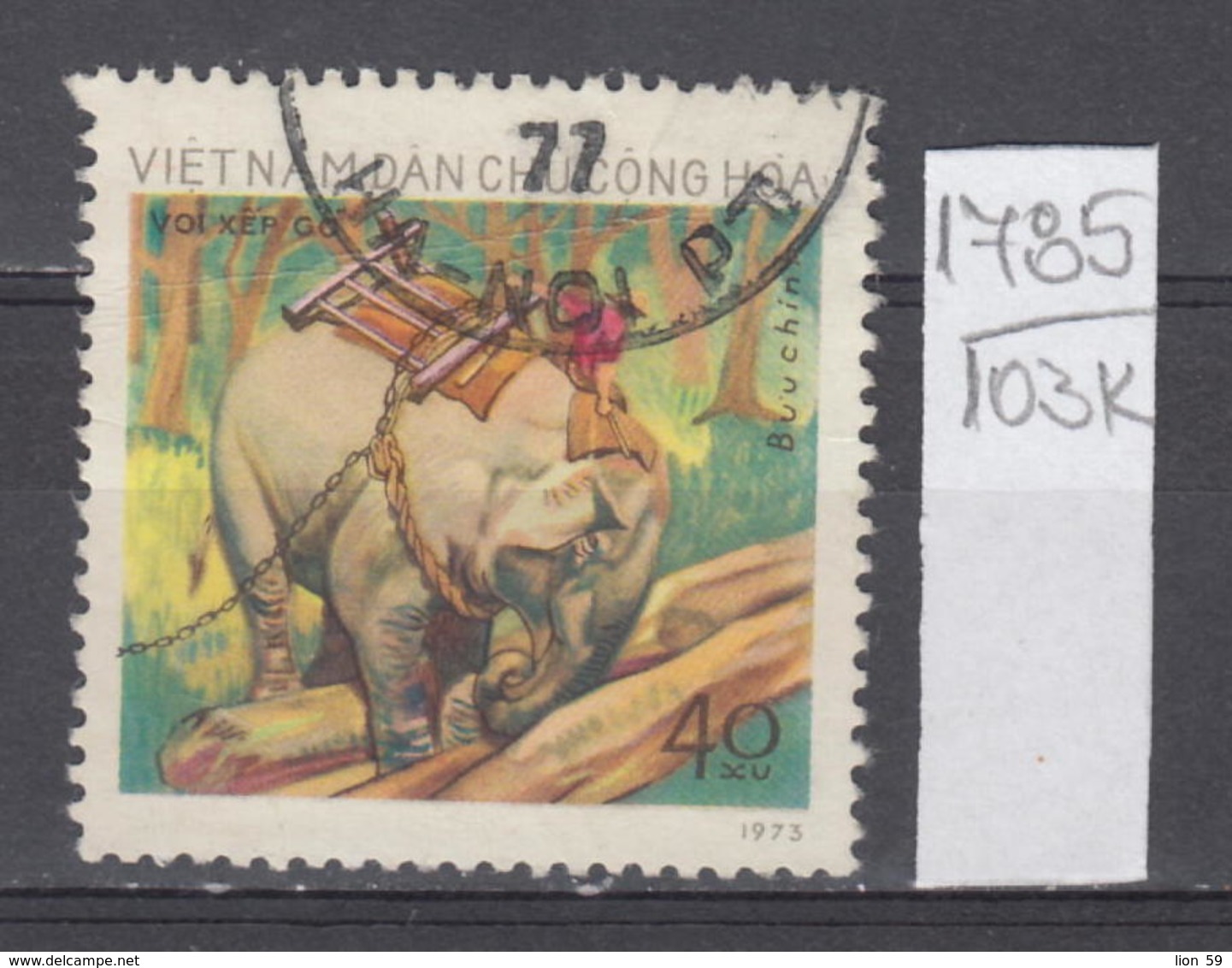 103K1785 / 1974 - Michel Nr. 753 Used ( O ) Arbeitselefant , Elefant Working Elephants   , North Vietnam Viet Nam - Vietnam