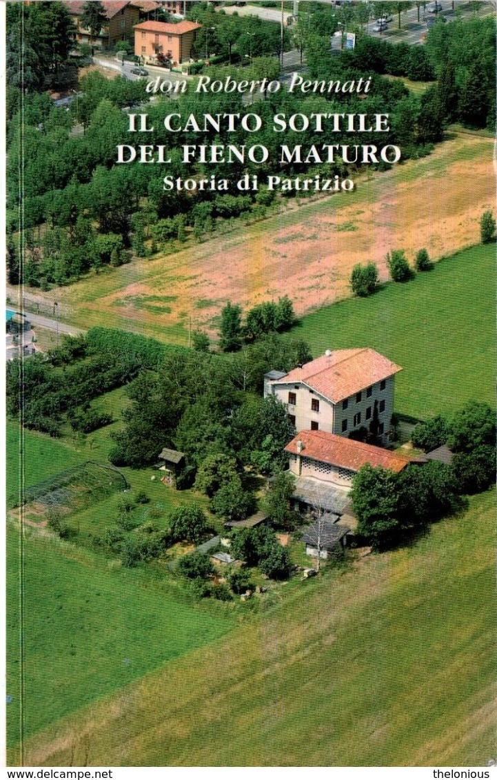 # Don Roberto Pennati - Il Canto Del Fieno Maturo - Storia Di Patrizio - 2008 - Bibliografía