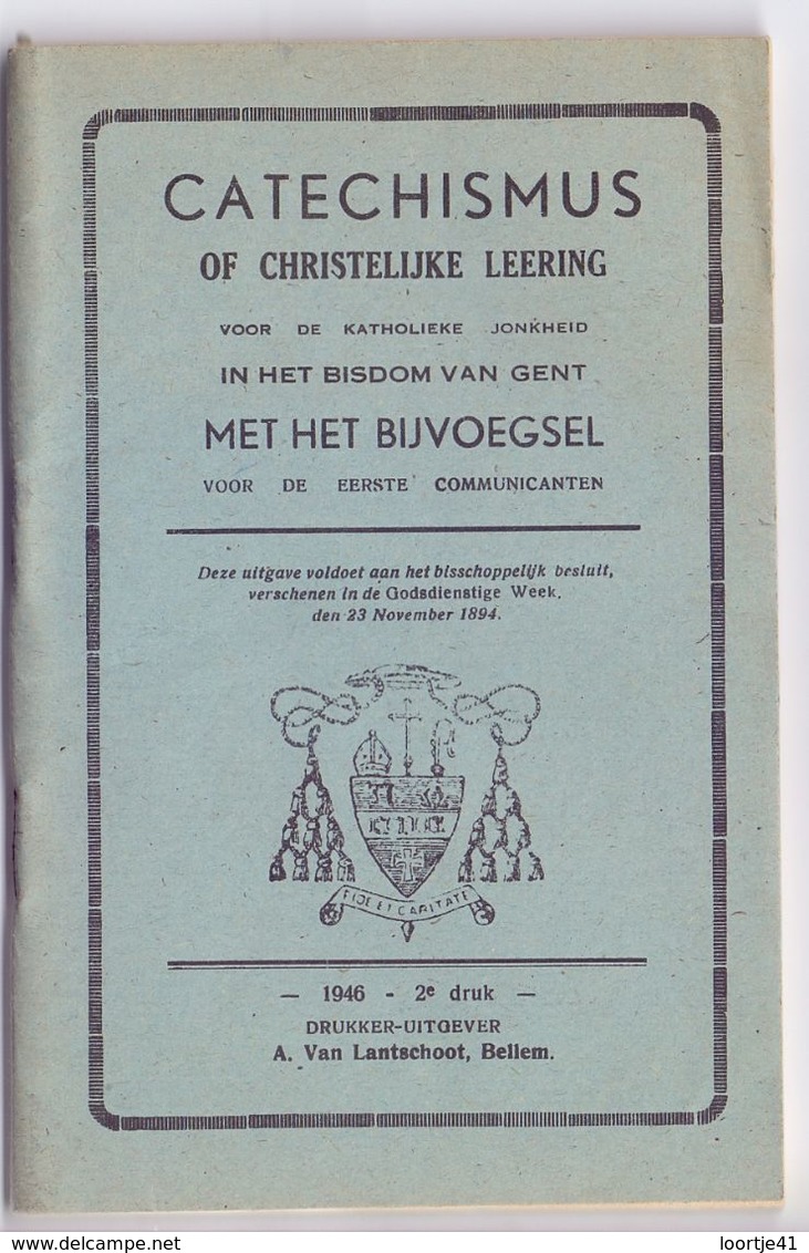 Devotie - Devotion - Catechismus Bisdom Gent - Uitgave Van Landschoot Bellem 1946 - Altri & Non Classificati