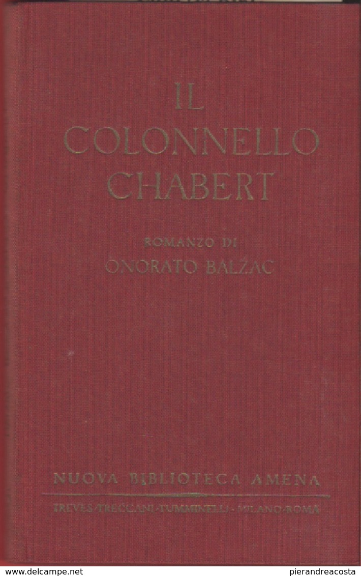 Honorè De Balzac - Il Colonnello Chabert - Nuova Biblioteca Amena - Milano - 1932 - Libri Antichi