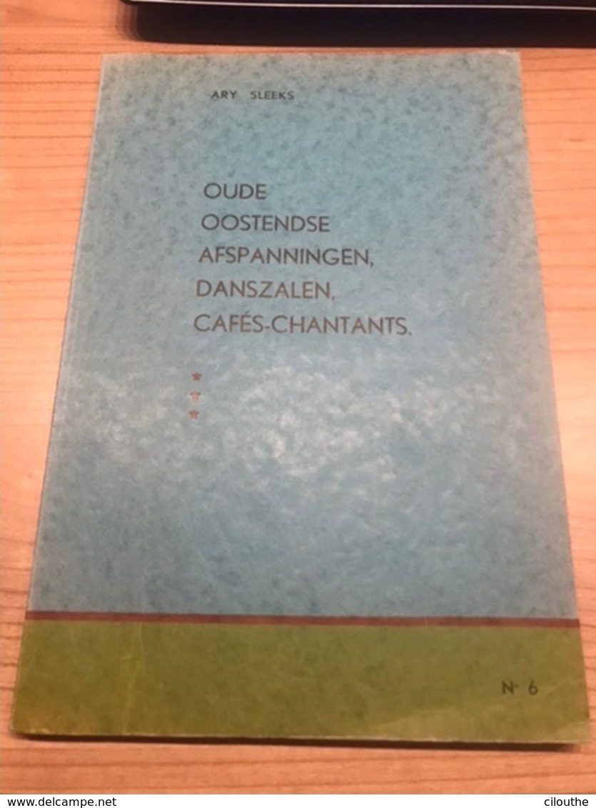 Oude Oostendse Afspanningen, Danszalen, Cafés-chantants ARY SLEEKS Heemkundig Boek - Oostende